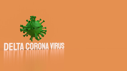 The delta corona virus for medical or sci concept 3d rendering..