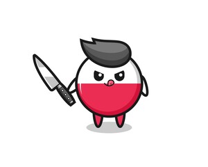 cute poland flag badge mascot as a psychopath holding a knife