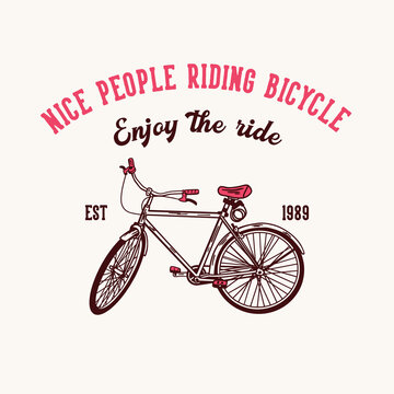 t shirt design nice people riding bicycle enjoy the ride est 1989 with bicycle vintage illustration