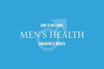 June is National Men's health awareness month. Month to raise awareness for men's well-being. White Typography on blue background.