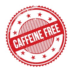 CAFFEINE FREE text written on red grungy round stamp.