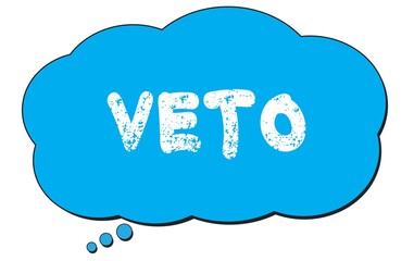 VETO text written on a blue thought bubble.