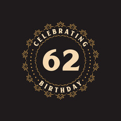 62 Birthday celebration, Greetings card for 62 years birthday