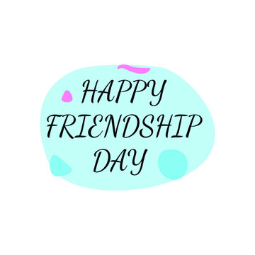 Abstract Lettering Text Happy Friendship Day Card Hand Draw Lettering Vector Design Style Template For Poster Social Banner Cards