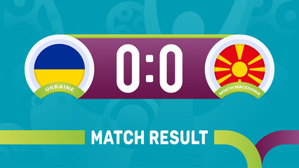 ukraine north macedonia match result, European Football Championship 2020 vector illustration. Football 2020 championship match versus teams intro sport background