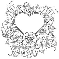 Mehndi flower with frame in shape of heart for henna, mehndi, tattoo, decoration. decorative ornament in ethnic oriental style. doodle ornament. coloring book page.