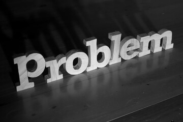 Problem, text words typography written with wooden letter on black background, life and business...