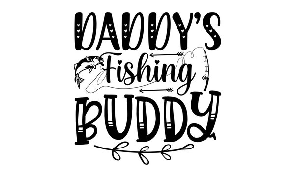 Free Free Daddy&#039;s Little Fishing Buddy Svg 293 SVG PNG EPS DXF File