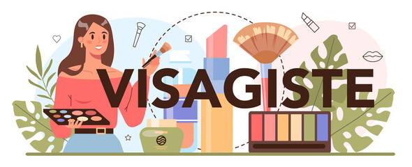 Visagiste typographic header. Professional artist doing a beauty procedure,
