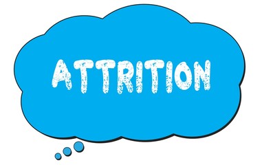ATTRITION text written on a blue thought bubble.