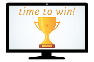 Flat time to win vector illustration. Golden trophy cup and text in computer monitor. Victory, success, competition, championship, motivation concept