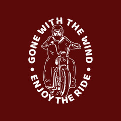 logo design gone with the wind enjoy the ride with man riding motorcycle vintage illustration