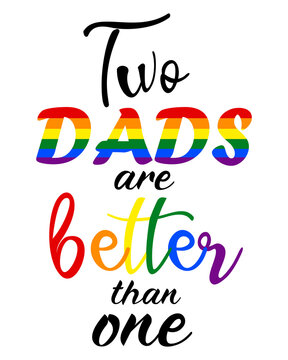 LGBT Pride Month 2021 vector concept. Two dads are better than one design. Human rights and tolerance. Poster, card, banner and background.