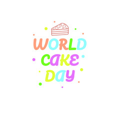 Abstract Color Lettering World Cake Day Black Background Vector Design Style For Poster Or Postcard Banner Cards