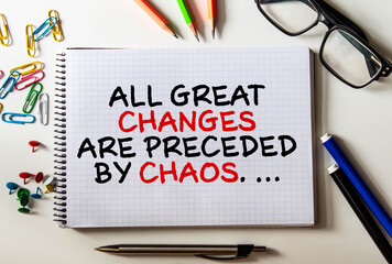 All great changes are preceded by chaos text on white paper