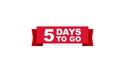 5 days to go red ribbon on white background. Motion graphics.