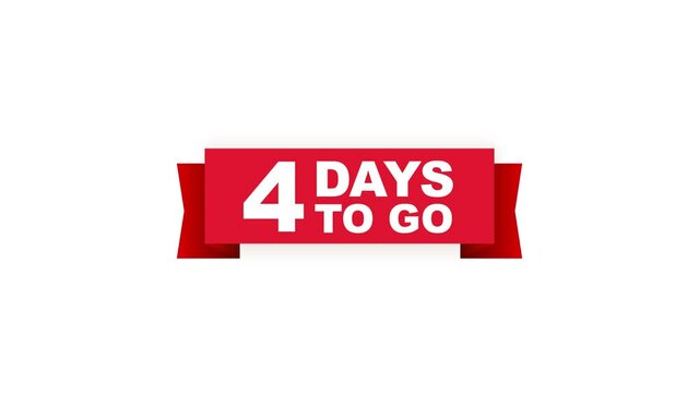 4 days to go red ribbon on white background. Motion graphics.
