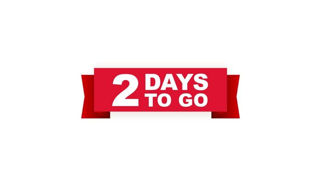 2 days to go red ribbon on white background. Motion graphics.