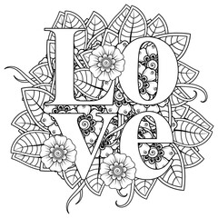 love words with mehndi flowers for coloring book page. doodle ornament in black and white. hand draw illustration.