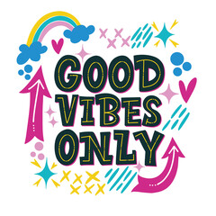 Cool lettering on a light background. Good Vibes only and positive thoughts letterings. Text for postcard, invitation, T-shirt print design, banner, motivation poster.