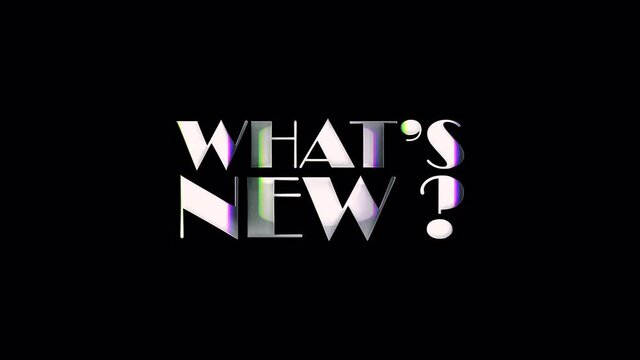 4K WHATS NEW Glitch Effect Title. 3D Illustration isolated word Whats New glitch loop animation concept isolate using QuickTime Alpha Channel ProRes 4444 for intro, title, marketing and advertising.
