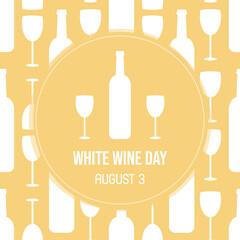 National White Wine Day greeting card, vector illustration with wine glasses and bottles seamless pattern background. August 3.