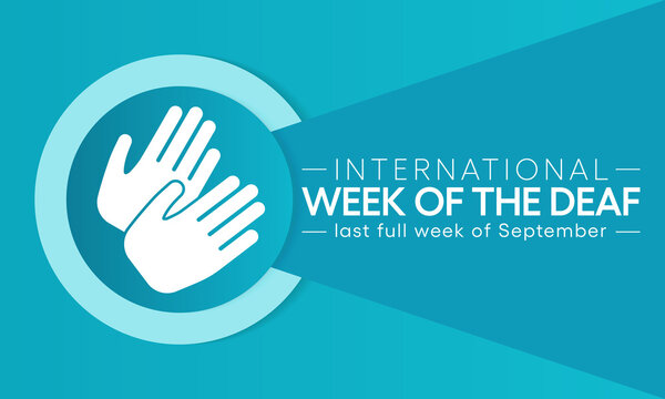 International week of the Deaf is observed every year during September, it is celebrated through various activities and events by Deaf Communities worldwide and aims to promote human rights for people