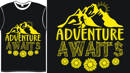 Adventure Awaits- Vector Illustration Typography T Shirt Design, It can Easily Create PNG, SVG, PDF, DXF, PSD, DXF T Shirt Printing Files