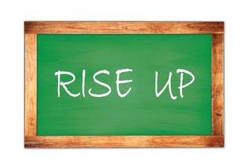 Fototapeta premium RISE UP text written on green school board.