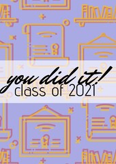 You did it class of 2021 text against multiple graduation concept icons on purple background