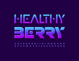 Vector bright concept Healthy Berry. Creative glossy Font. Gradient color Alphabet Letters and Numbers set