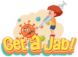 Obraz na płótnie Canvas Coronavirus vaccination concept with Jab Time font and cartoon character