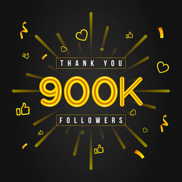 Thank you 900k followers Design. Celebrating 900000 or nine hundred thousand followers. Vector illustration.