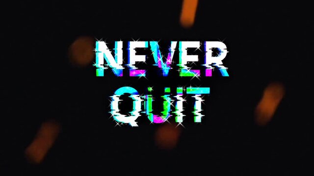 Never Quit Never Quit
