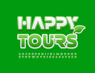 Vector poster Happy Tours with Decorative Leaf. Creative modern Font. Green and White Alphabet Letters and Numbers set