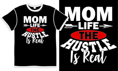 Obraz premium mom life the hustle is real, mother gift, puppy paw calligraphy illustration t shirt design, real mom isolated design clothing