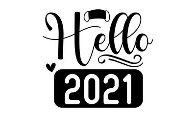 Hello 2021, Vintage hand lettering on blackboard background with chalk, Black typography for Christmas cards design, poster, print