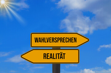 Schilder Wahlversprechen und Realität