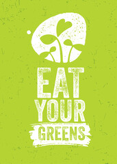 Eat Your Greens. Microgreen Raw Organic Vegan Food Print. Healthy Nutrition Motivation Banner Concept . Local Food Vector Illustration.