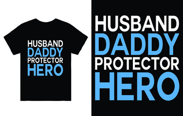 Husband Daddy Protector Hero T-Shirt Vector Design