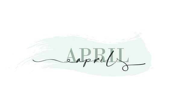 Hello April card. One line. Lettering poster with text April. Vector EPS 10. Isolated on white background