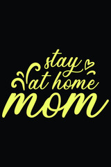 Stay At Home Mom T-Shirt Mom SVG