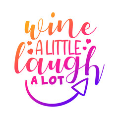 Wine A Little Laugh A Lot Fun Quote illustration. Badge design retro style. Design Hand drawn Doodle Art.