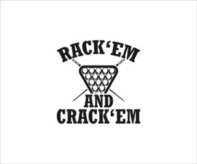 Billiards Pool Svg, Rack ‘Em and crack ’Em,  Billiards Pool Design, Billiards typography design