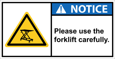 Beware of the dangers of manual forklifts.,Notice sign