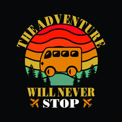 Traveling t-shirt design quote - The Adventure will never stop. Adventure and travel lover shirt.