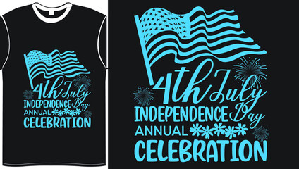4th July- Independence Day Vector Typography T-Shirt Design, It can Easily Create PNG, SVG, PDF, DXF, PSD, DXF T Shirt Printing Files