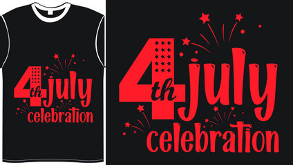 4th July- Independence Day Vector Typography T-Shirt Design, It can Easily Create PNG, SVG, PDF, DXF, PSD, DXF T Shirt Printing Files
