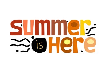 Summer is here Text vector illustration. Graphic design for banner labels sale poster. Seasonal promotion