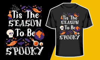 Halloween T-shirt Design, Tis The Season To Be Spooky, Vector Artwork, 